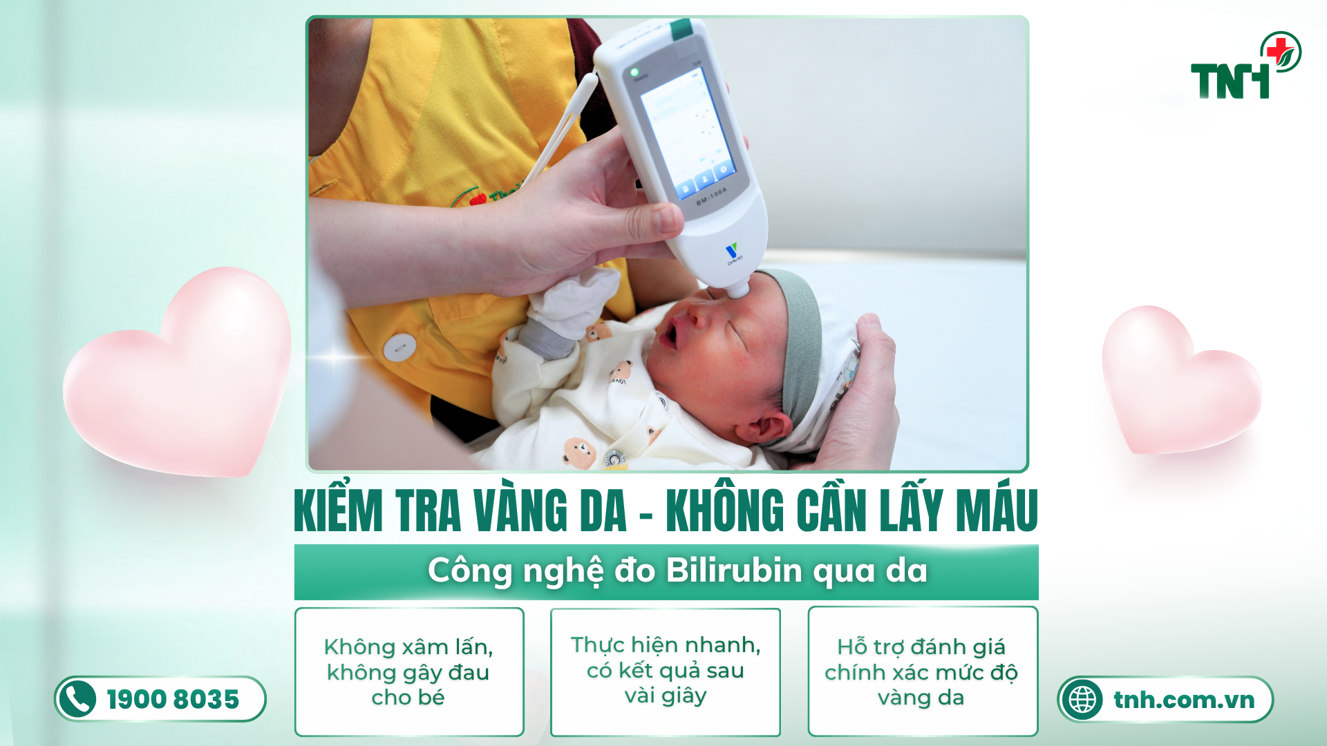 KIỂM TRA VÀNG DA KHÔNG LẤY MÁU - GIẢI PHÁP NHANH CHÓNG, KHÔNG ĐAU CHO BÉ