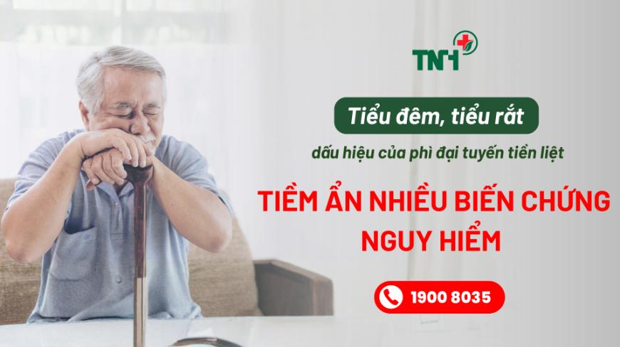 TIỂU ĐÊM KHÔNG CHỈ LÀ BẤT TIỆN - CÓ THỂ LÀ CẢNH BÁO BIẾN CHỨNG NGUY HIỂM CỦA PHÌ ĐẠI TUYẾN TIỀN LIỆT