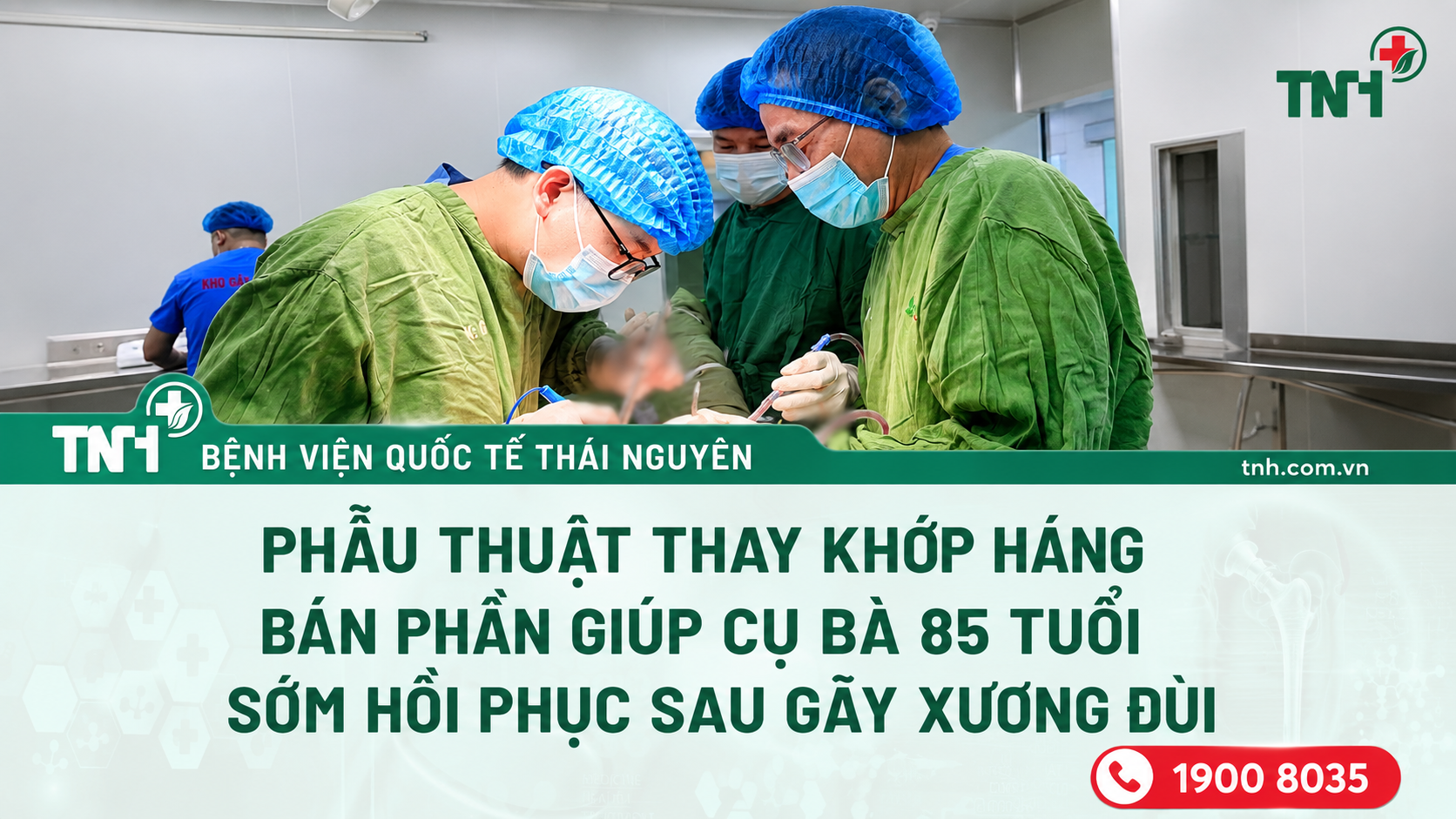 Phẫu thuật thay khớp háng bán phần giúp cụ bà 85 tuổi sớm phục hồi sau gãy xương đùi