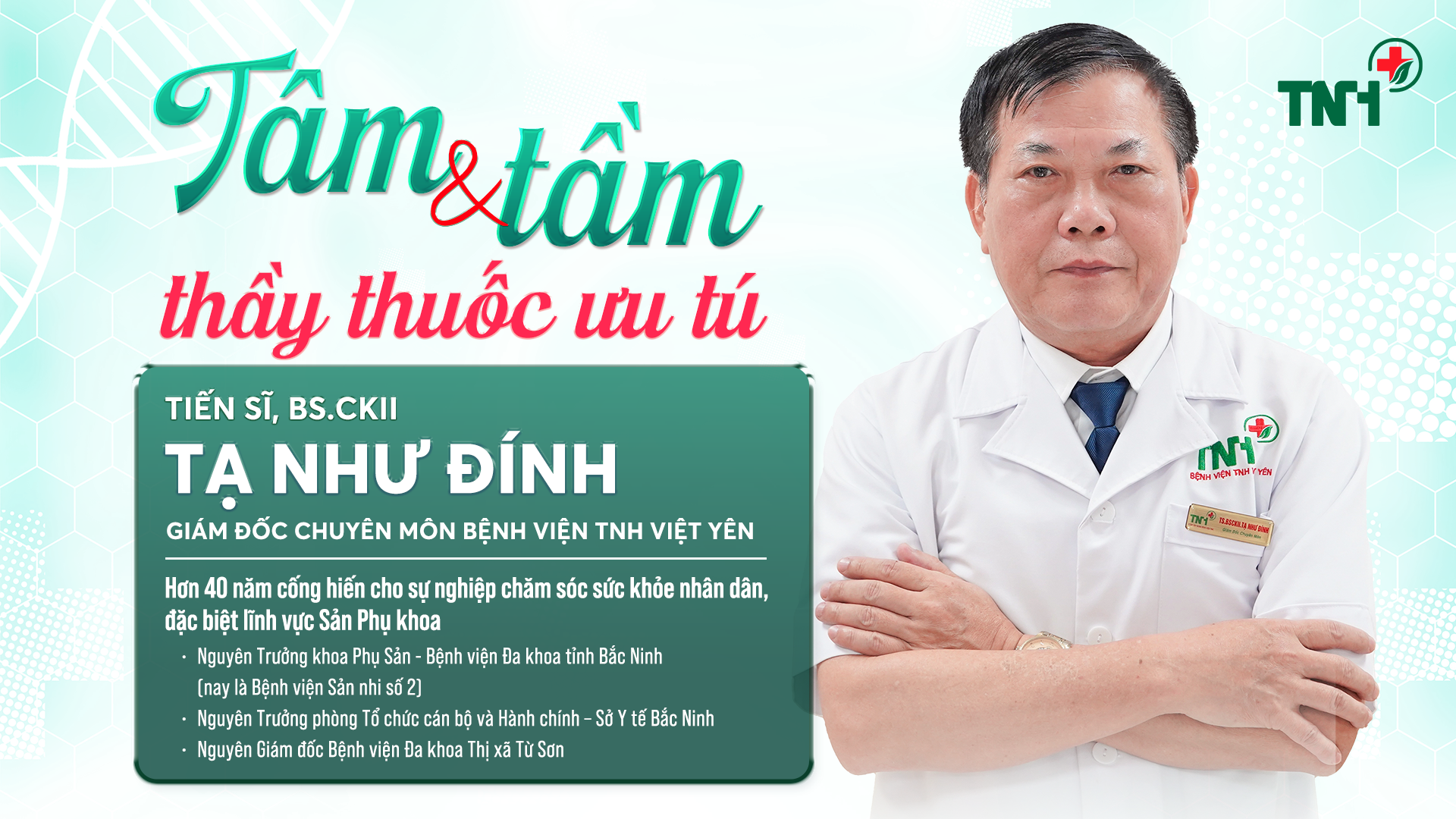 TTƯT, TS, BS.CKII Tạ Như Đính – Nền tảng chuyên môn vững chắc tại Bệnh viện TNH Việt Yên